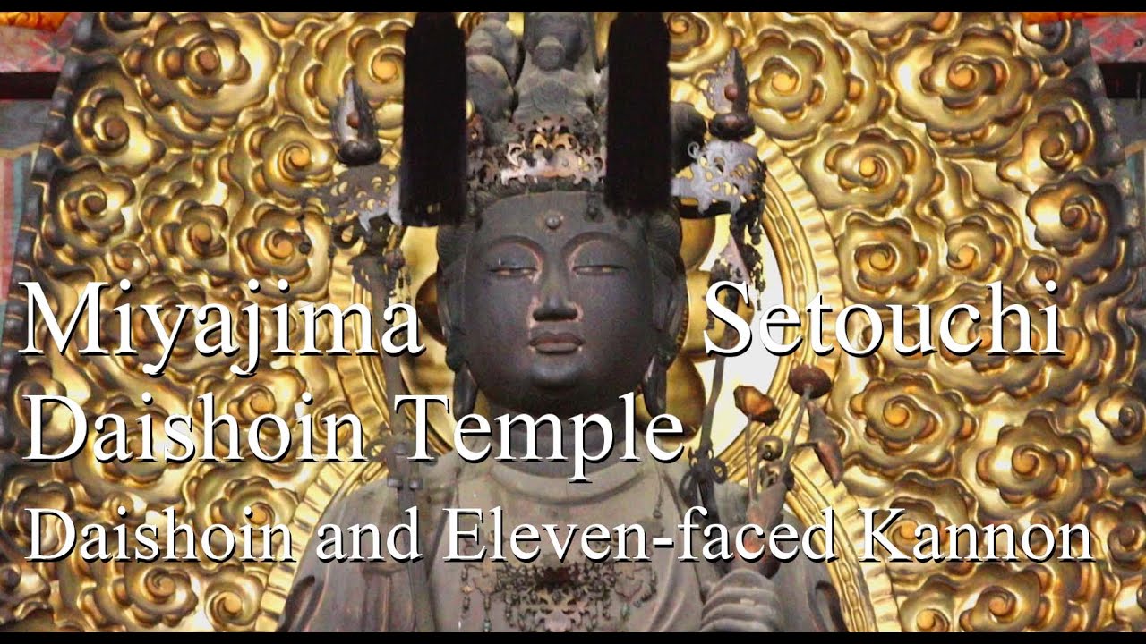 Miyajima Daishoin series 1st  Daishoin and Eleven-faced Kannon  Itsukushima  World heritage