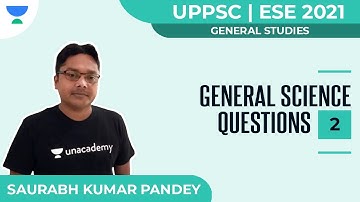 General Science Questions - 2 | General Studies | UPPSC | ESE 2021 | Saurabh Kumar Pandey