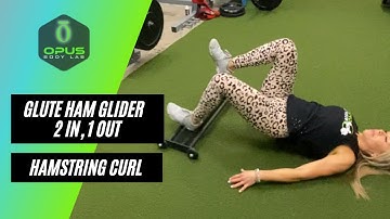 Glute Ham Glider 2 In, 1 Out Hamstring Curl