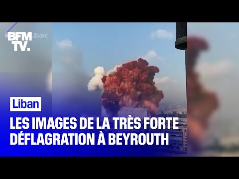 Liban: les images de la très forte déflagration   Beyrouth