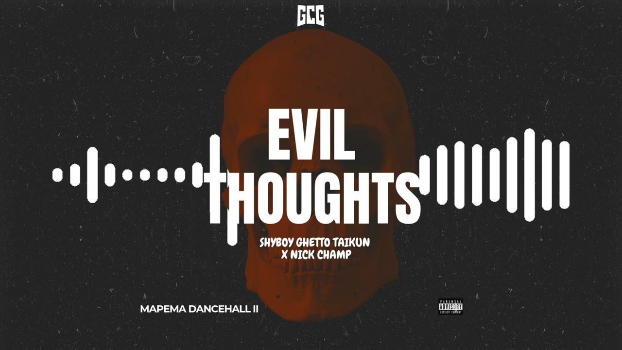 Mira Ghetto Champs x Shyboy Ghetto Taikun - Evil Thoughts en YouTube Mira Ghetto Champs x Shyboy Ghetto Taikun - Evil Thoughts en YouTube