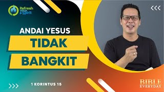 If Jesus Had Not Risen (1 Corinthians 15) - Peter Kwik | BIBLE EVERY DAY