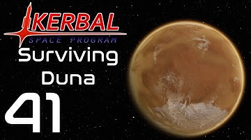 Kerbal Space Program | Surviving Duna | Episode 41