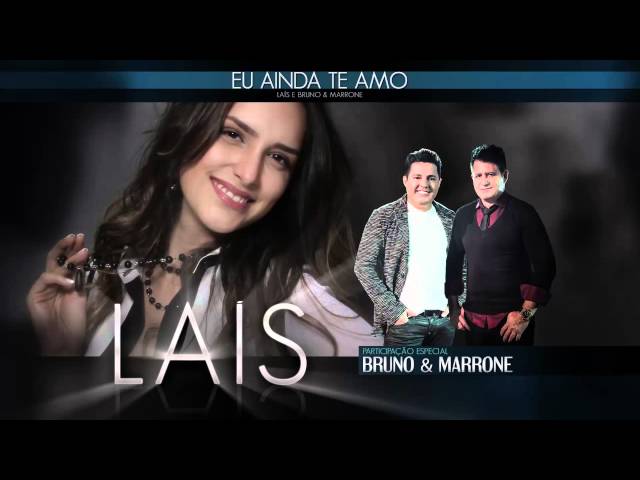 Laís Yasmin e Bruno & Marrone - Eu Ainda Te Amo class=