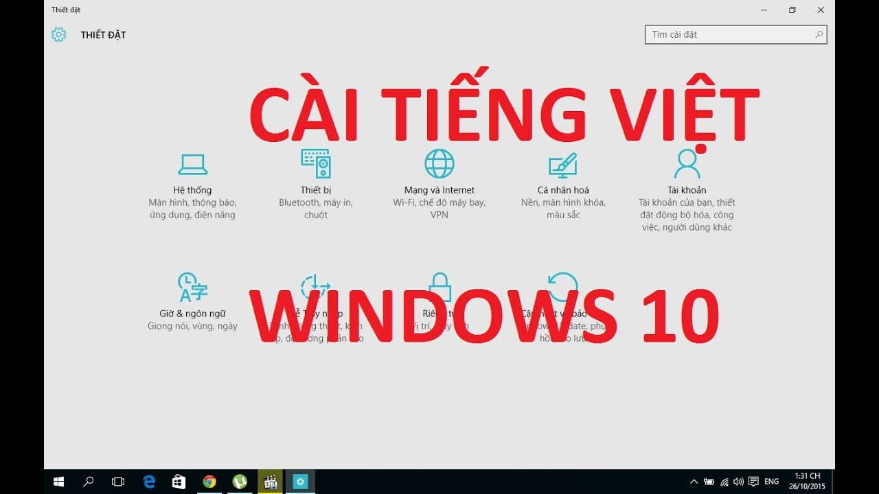 Cách Việt Hóa Windows 10 – Cài Tiếng Việt Cho Máy Tính Hệ Điều Hành Windows 10