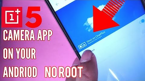 How to Install OnePlus 5 Camera App on Your Android👈