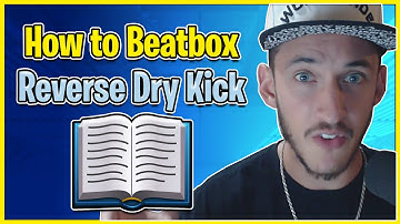 Reverse Dry Kick Tutorial - How To Beatbox