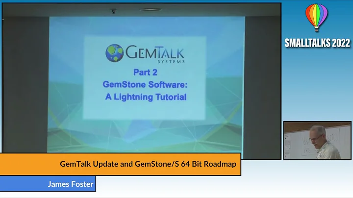 GemTalk Update and GemStone/S 64 Bit Roadmap - Jam...