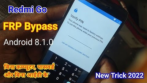 Redmi Go FRP Bypass new trick 2022 | Android 8.1.0 Redmi Go FRP Bypass | verify your account Bypass