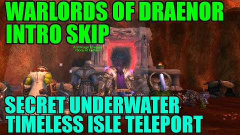 WoW Skip Warlords of Draenor Intro! - Secret Level 90 Tanaan Jungle Intro Teleport Skip