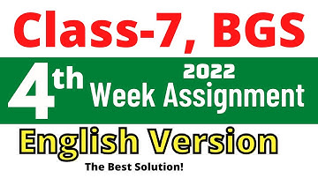 4th week class 7 BGS assignment for English version, 4th week class 7 BGS assignment 2 full solution