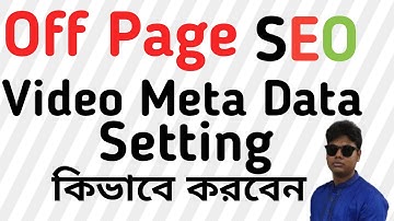 How To Solve YouTube Video Metadata 2022 | YouTube Video Off Page SEO Bangla | Rank Videos | Viral