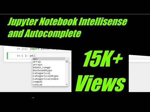 Jupyter Notebook Autocomplete Intellisense and Menu Shortcuts for Machine Learning