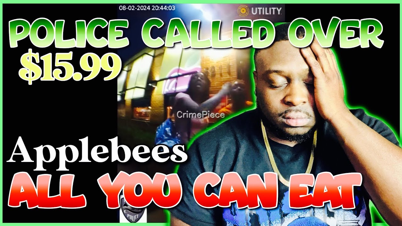 Police called over $15.99 Applebees all you can eat.