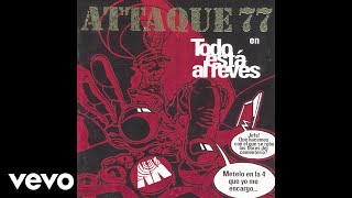 Video thumbnail of "Attaque 77 - Guerra en el Complejo (Official Audio)"