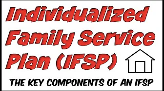 Individualized Family Service Plan IFSP