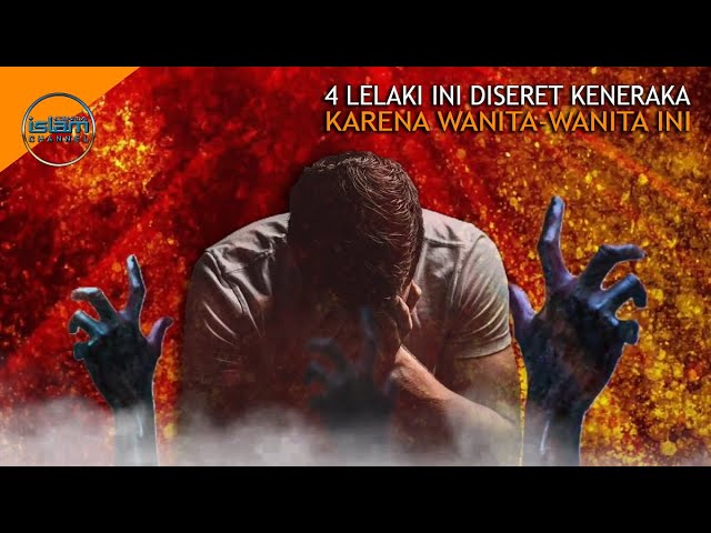 4 Golongan Lelaki Ini Akan Masuk Neraka Karena Wanita Youtube