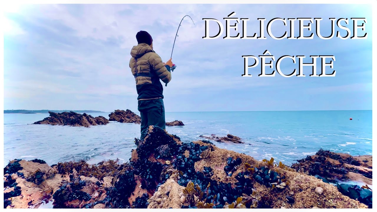 DÉLICIEUSE PÊCHE ! 