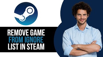 How to Remove Game from Ignore List in Steam App