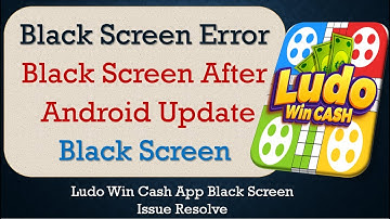 How to Fix Ludo Win Cash App Black Screen Error | After Android Update | Problem Solved in Android