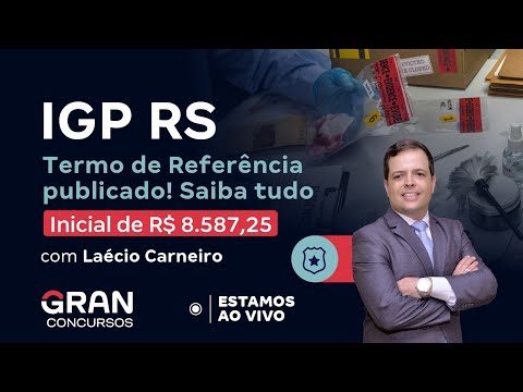 Concurso IGP RS: Termo de Referência publicado! Saiba tudo com Laécio Carneiro