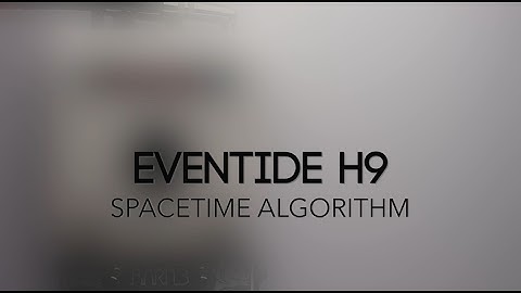Eventide H9 SpaceTime Algorithm Demo