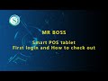 How to First Login &amp; Check Out with MRBOSS iPOS
