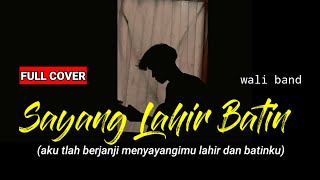 aku tlah berjanji menyayangimu lahir dan batinku (SAYANG LAHIR BATIN - wali band) cover agusriansyah