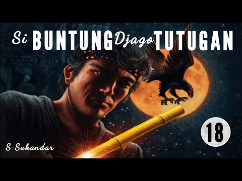 𝗦𝗜 𝗕𝗨𝗡𝗧𝗨𝗡𝗚 𝗝𝗔𝗚𝗢 𝗧𝗨𝗧𝗨𝗚𝗔𝗡 𝟭𝟴 @DongengSundaAbahAwie 