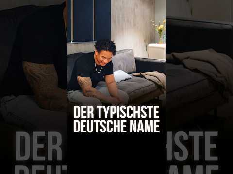 Der typischste deutsche Name.