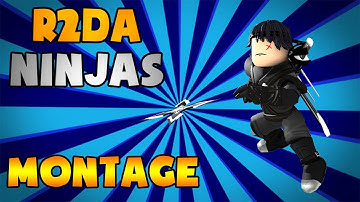 R2DA Ninjas Montage #1