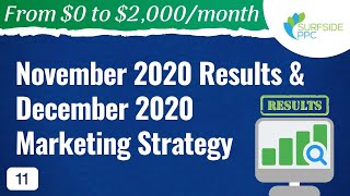November 2020 Results and December 2020 Marketing Strategy - #11 - From $0 to $2K