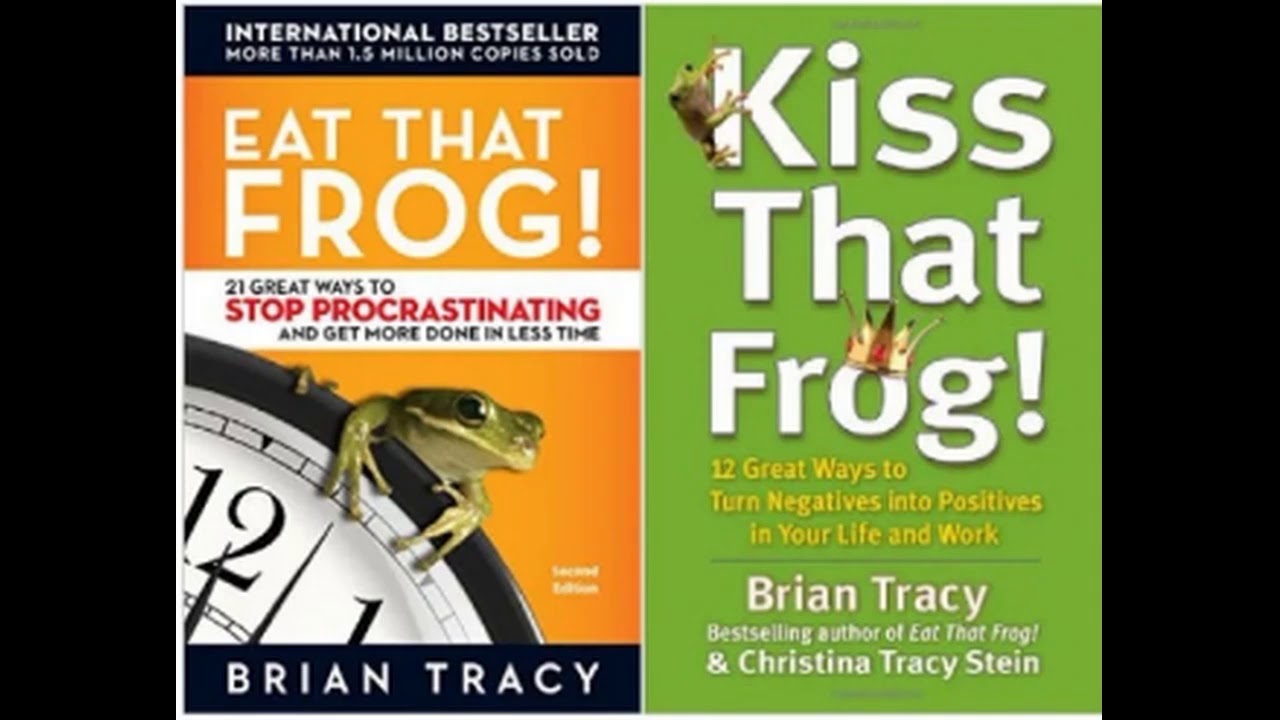 kiss that frog brian tracy