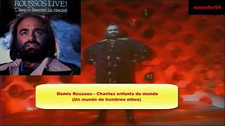 Demis Roussos - Chantez enfants du monde (Un mundo de hombres niños)