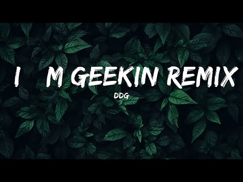 DDG – I’m Geekin Remix (Lyrics) feat. NLE Choppa, BIA  | lyrics Harmoni