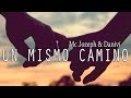 UN MISMO CAMINO 💗 Mc Jozeph & Daniví | Rap Romántico para Dedicar