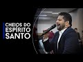 Ap. Luiz Henrique | Cheios do Espírito Santo