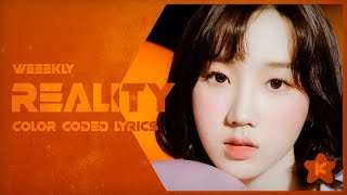 weeekly - Reality (Color Coded Lyrics)