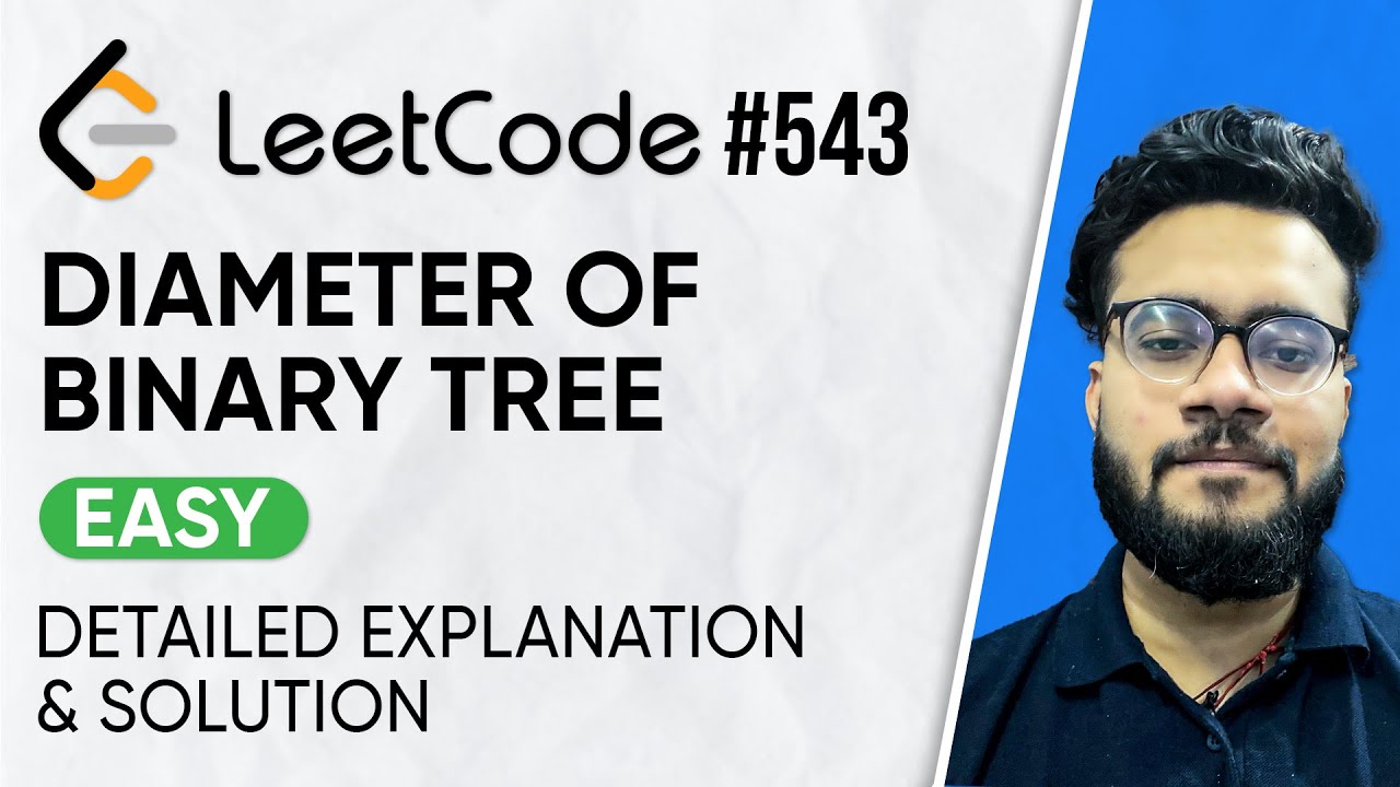 543. Diameter of Binary Tree Leetcode Problem | Solution with ...