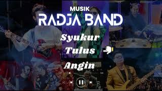 LAGU HITS RADJA BAND! SYUKUR - TULUS - ANGIN