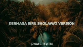 Dermaga Biru Sholawat Version (slowed reverb)