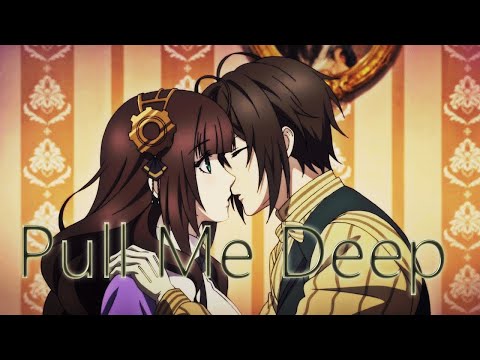 Pull Me Deep 「AMV」 Code: Realize