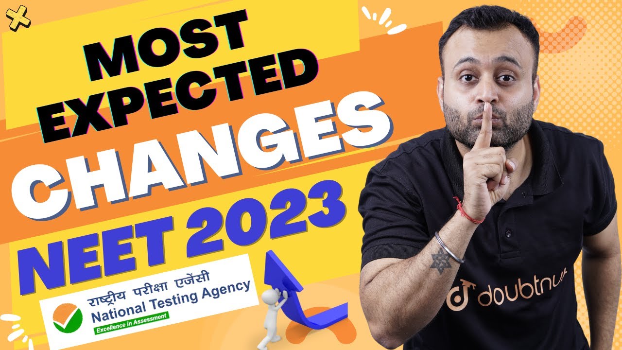 Most Expected Changes in NEET 2023 | NEET 2023 Expected Date | NEET