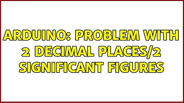 Arduino: Problem with 2 decimal places/2 significant figures