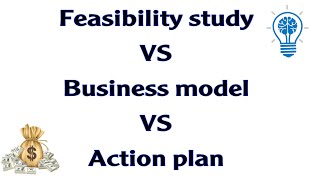 المفيد في شرح دراسة الجدوى-نموذج العمل -خطة العمل / Feasibility study- Business model- Action plan