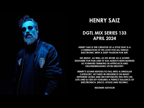 HENRY SAIZ (Spain) @ DGTL Mix Series 133 April 2024