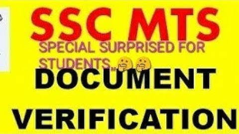 SSC MTS 2016 documents verification details