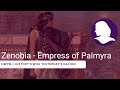 Zenobia - Queen of Palmyra #ProjectHerStory
