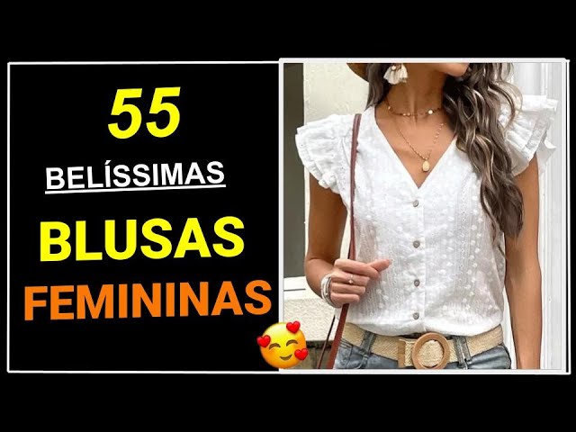 Blusas Femininas ] 55 Modelos de Blusas da Moda para Criar Looks Belíssimos