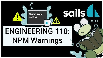 Sails.js ENGINEERING 110: NPM Warnings